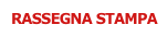 RASSEGNA STAMPA