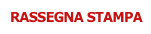 RASSEGNA STAMPA
